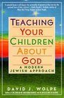 Teaching Your Children About God A Modern Jewish Approach