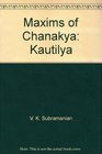 Maxims of Chanakya Kautilya