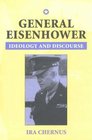 General Eisenhower Ideology and Discourse