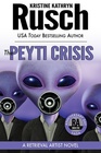 The Peyti Crisis (Anniversary Day Saga, Bk 5) (Retrieval Artist, Bk 12)