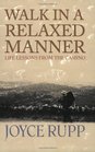 Walk in a Relaxed Manner: Life Lessons from the Camino