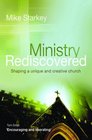 Ministry Rediscovered Shaping a Unique and Creative Church