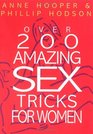 Over 200 Amazing Sex Tricks and Techniques for Women