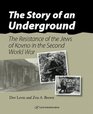 The Story of an Underground The Resistance of the Jews of Kovno  in the Second World War