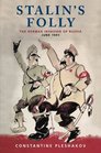Stalin's Folly The Secret History of the German Invasion of Russia June 1941