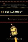 Reenchantment Tibetan Buddhism Comes to the West