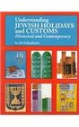 Understanding Jewish Holidays and Customs Historical and Contemporary