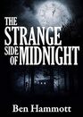 The Strange Side of Midnight