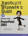 Absolute Beginner's Guide to Microsoft Office Powerpoint 2003