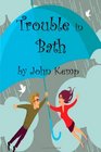 Trouble in Bath
