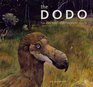 The Dodo: The Bird That Drew the Short Straw
