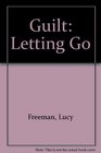 Guilt Letting Go