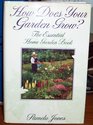 How Does Your Garden Grow The Essential Home Garden Book