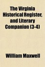 The Virginia Historical Register and Literary Companion