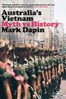 Australias Vietnam Myth vs history