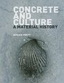 Concrete and Culture A Material History