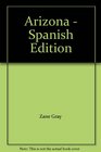 Arizona  Spanish Edition