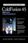 Essential ColdFusion 45 for Web Professionals
