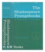 The Shakespeare Promptbooks A Descriptive Catalogue