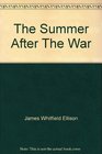 The Summer After The War