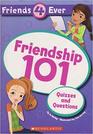Friendship 101 Quizzes and Questions