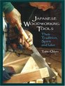 Japanese Woodworking Tools Their Tradition Spirit and Use