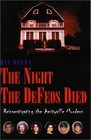 The Night the DeFeos Died Reinvestigating the Amityville Murders