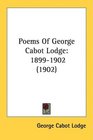 Poems Of George Cabot Lodge 18991902