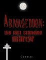 Armageddon The Last Standing Martyr