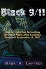 Black 9/11 How CuttingEdge Technology Was Used Against the American People on September 11 2001