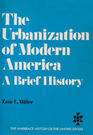 The Urbanization of Modern America A Brief History