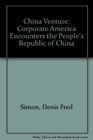 China Venture Corporate America Encounters the People's Republic of China