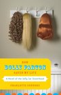 How Dolly Parton Saved My Life A Novel of the Jelly Jar Sisterhood