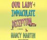 Our Lady of Immaculate Deception A Novel
