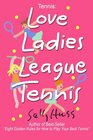 Tennis LOVE LADIES LEAGUE TENNIS