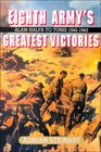 Eighth Army's Greatest Victories Alam Halfa to Tunis 19421943