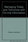 Managing Today and Tomorrow With OnLine Information