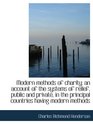 Modern methods of charity an account of the systems of relief public and private in the principal