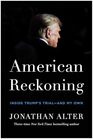 American Reckoning: Inside Trump?s Trial?and My Own