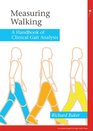 Measuring Walking A Handbook of Clinical Gait Analysis