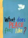 What Does Peace Feel Like