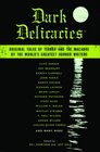 Dark Delicacies: Original Tales of Terror and the Macabre