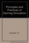 Principles and Practices of GamingSimulation