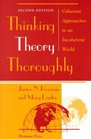 Thinking Theory Thoroughly Coherent Approaches to an Incoherent World