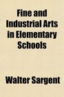 Fine and Industrial Arts in Elementary Schools