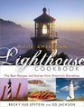 The American Lighthouse Cookbook The Best Recipes and Stories from America's Shorelines