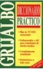 Diccionario Practico Grijalbo/Grijalbo's Practical Dictionary