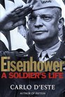 Eisenhower A Soldier's Life