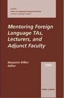 Mentoring Foreign Language TA's Lecturers and Adjunct Faculty AAUSC 2000 Volume