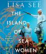The Island of Sea Women (Audio CD) (Unabridged)